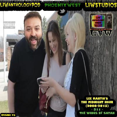 1301 - LIW Anthology Series Review - 73 - Lee Martin's The Midnight Hour - 311 - The Wings Of Satan (Live)