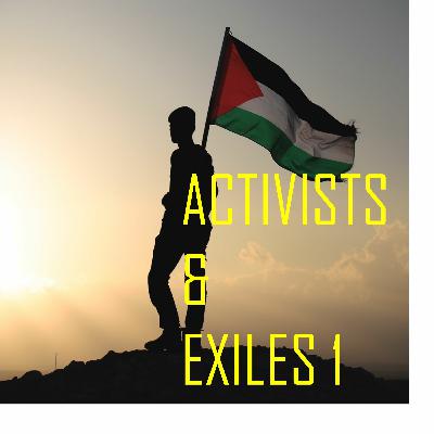 Discussions with Palestinian Activists and Exiles 1