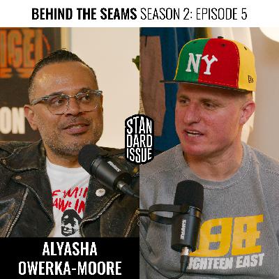 Behind The Seams Presented By Standard Issue Tees Featuring Alyasha Owerka-Moore Season 2 Episode 5