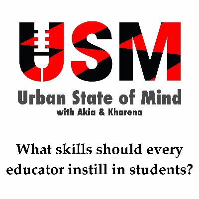 What skills should every educator instill in students? What skills should every educator instill in students?