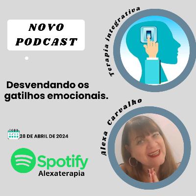 Desvendando gatilhos emocionais