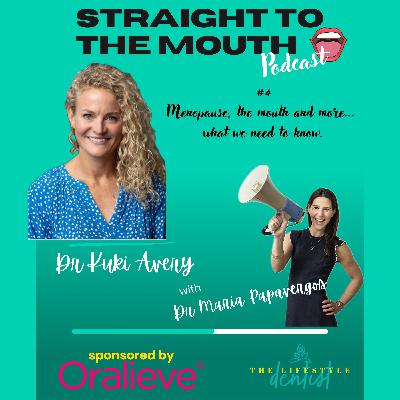 #5 Menopause, the Mouth and More… what we need to know | Dr Kuki Avery