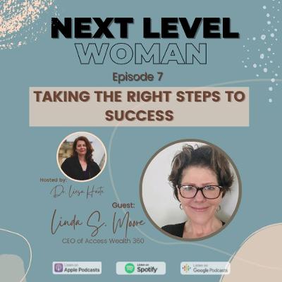 Taking the Right Steps to Success with Linda S. Moore