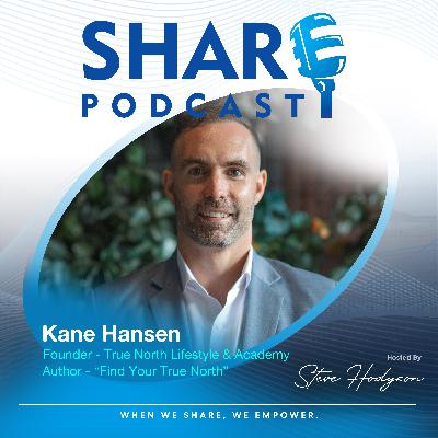 #53. Find Your True North - Kane Hansen #53. Find Your True North - Kane Hansen
