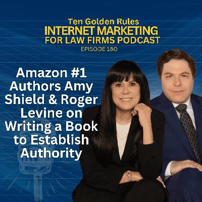 180: Amazon #1 Authors Amy Shield & Roger Levine on Writing a Book to Establish Authority 180: Amazon #1 Authors Amy Shield & Roger Levine on Writing a Book to Establish Authority