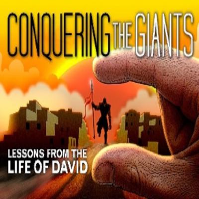 Conquering The Giants, Part V - Conquering The Giant Of Failure