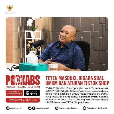 Eps. 18 - Pelaku UMKM Wajib Nonton : Teten Masduki Bicara Bisnis UMKM dan Aturan Tiktok Shop Terbaru