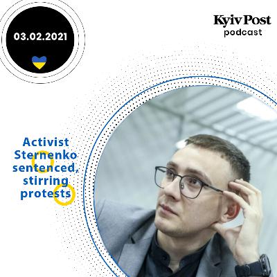 Activist Sternenko setenced, stirring protests in the streets