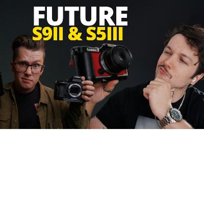 What the LUMIX S9ii and S5iii Should Be What the LUMIX S9ii and S5iii Should Be