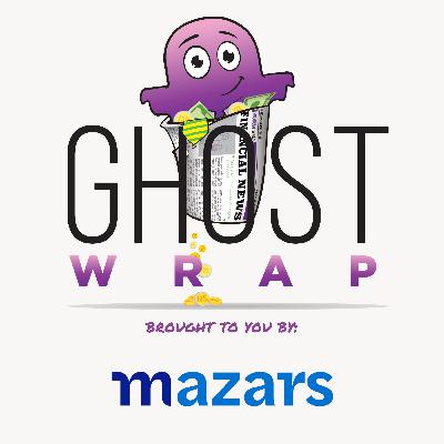 Ghost Wrap #71 (Capital Appreciation | MultiChoice | Spar | The Foschini Group)