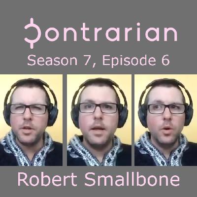 Recession Fears Are Overblown: Robert Smallwood, The Contrarian Catalyst