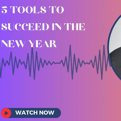 "5 Tool You Need to Succeed This New Year" with Dr. Jude Dike