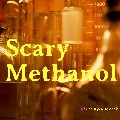 Scary Methanol