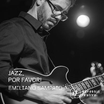 Jazz, Por Favor! com Emiliano Sampaio.