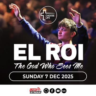 2025-12-07 El Roi - The God Who Sees Me (John Roebert)