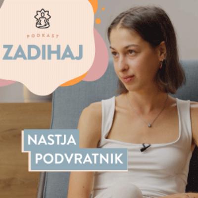 ZADIHAJ #8 – Brez filtra: psihoterapija, športni pritiski in življenje z anoreksijo | Nastja Podvratnik