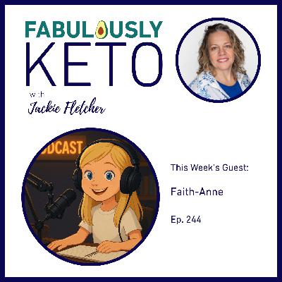 244: Faith-Anne – A Child’s Perspective on Sugar and Health