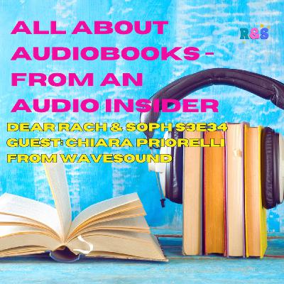 All about audiobooks from an audio insider, with guest Chiara Priorelli from Wavesound
