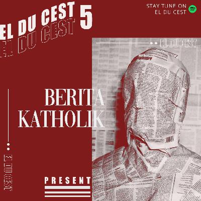 Berita Katolik, Terheran - heran kami!! Eps 5