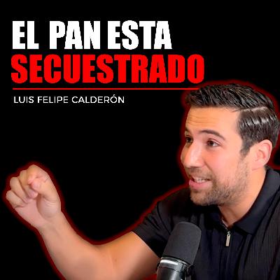 #68 "La verdad de la Política en México en 2025" Ft Luis Felipe Calderon