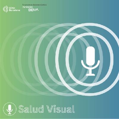 Hablemos de Salud Visual: Glaucoma y DMAE | Podcast Hablemos de Salud Visual: Glaucoma y DMAE | Podcast
