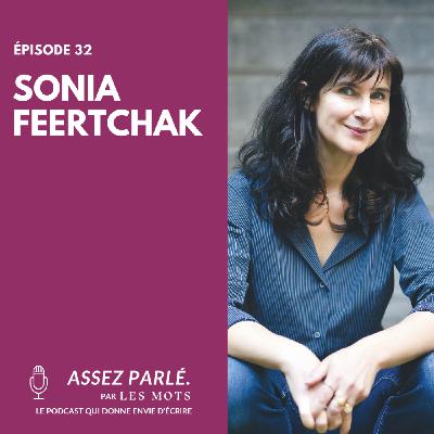 Épisode 32 - L'obsession de la vérité cachée avec Sonia Feertchak