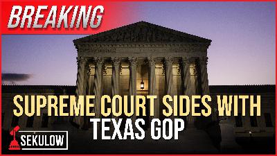 BREAKING: Supreme Court Sides With Texas GOP BREAKING: Supreme Court Sides With Texas GOP