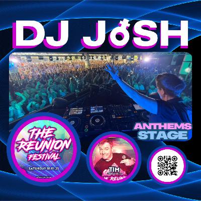 Episode 72: DJ JoSH Reunion Adelaide 18.01.2025 Anthems Stage