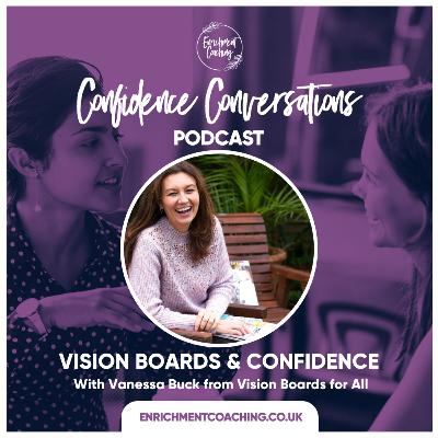 Vision Boards for Confidence with Vanessa Buck