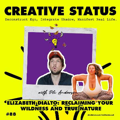 #88: Elizabeth DiAlto: Reclaiming Your Wildness and True Nature