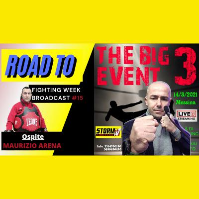 Fighting Week Broadcast #15 - Kickboxing Italia: Road to The Big Event 3