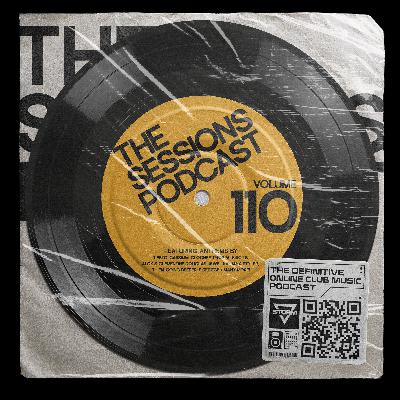 The Sessions 110: Mixed by DJ Storm The Sessions 110: Mixed by DJ Storm