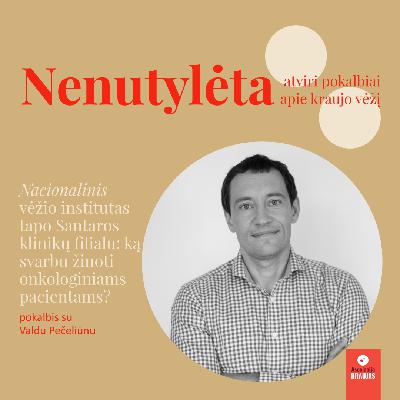 Nacionalinis vėžio institutas tapo Santaros klinikų filialu: ką svarbu žinoti onkologiniams pacientams?