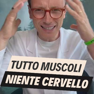 Tutto muscoli niente cervello Tutto muscoli niente cervello