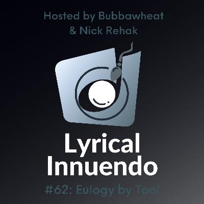 Lyrical Innuendo #62 Eulogy by Tool