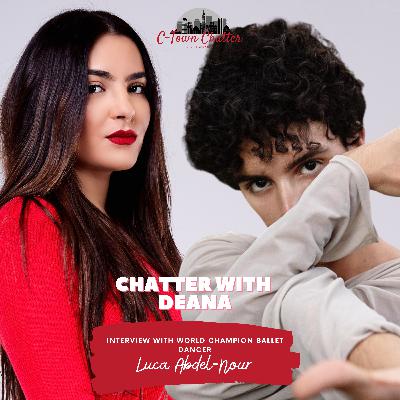 Chatter with Deana: Luca Abdel-Nour