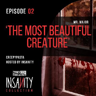 CREEPYPASTA - The Most Beautiful Creature