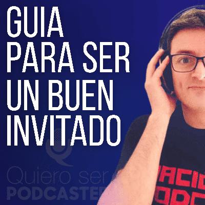 Guía en 3 bloques para ser un buen invitado de podcasts