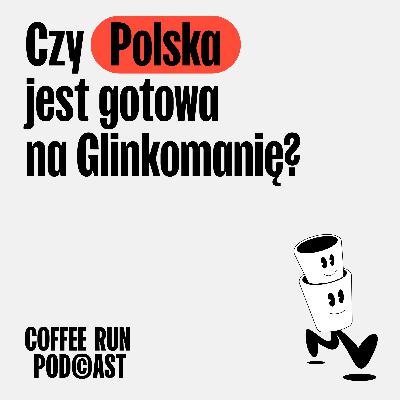 Czy Polska jest gotowa na Glinkomanię?