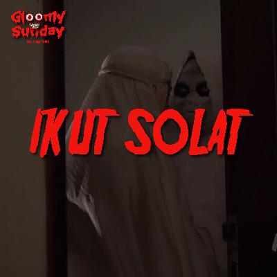 IKUT SOLAT IKUT SOLAT