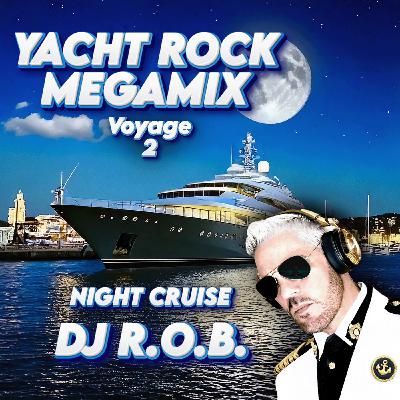 Episode 1: Yacht Rock - DJ R.O.B. Night Cruise