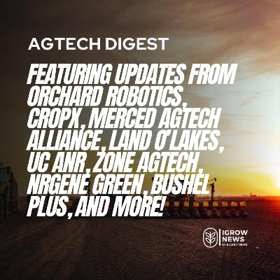 Orchard Robotics, CropX, Merced AgTech Alliance, Land O’Lakes, UC ANR, Zone Agtech, NRGene Green, Redox Bio-Nutrients, Loveland Products, SynTech Research, Stepan Company, Bushel Plus, and AmplifiedAg