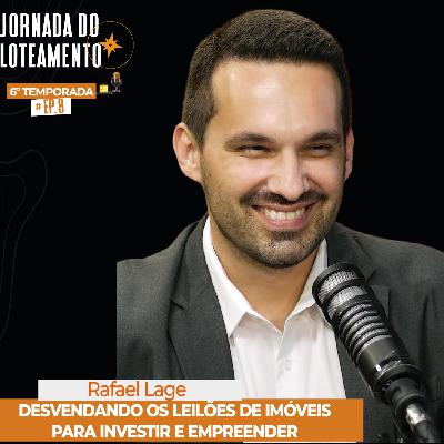 Desvendando os leilões de imóveis para investir e empreender | Rafael Lage | T6 EP08