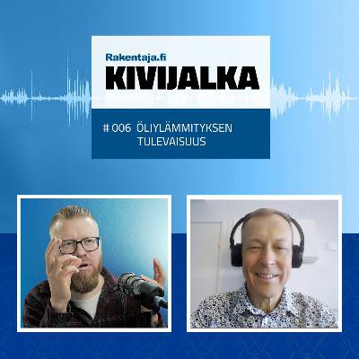 #006 Öljylämmityksen tulevaisuus – KIVIJALKA-podcast