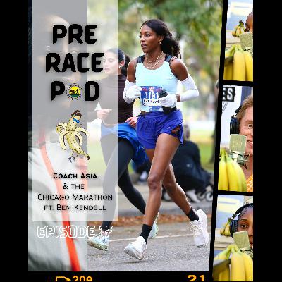 Coach Asia & the Chicago Marathon ft. Ben Kendell