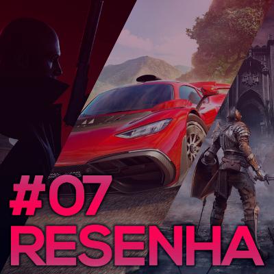 RESENHA#07 - Forza Horizon 5, Hitman III, Demon's Souls Remake e Final Fantasy XIV: Endwalker