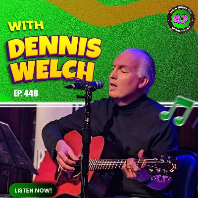 Episode 448 - Dennis Welch Shares Secrets Behind Writing 500 Songs and Battling Depression