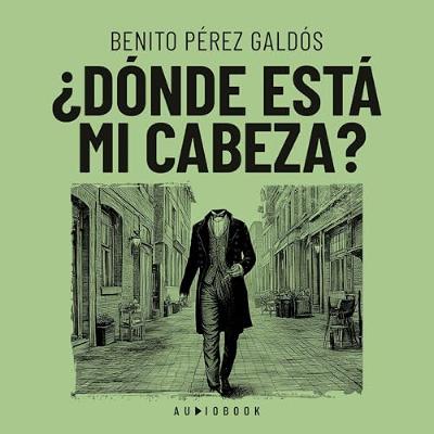 Donde está mi cabeza (Audiolibro) | Prueba Gratis