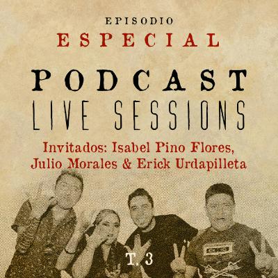 ESPECIAL PODCAST: LIVE SESSIONS ESPECIAL PODCAST: LIVE SESSIONS