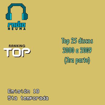 Radio Neuma - T05 E18 - Ranking Top 25 discos - Década 2000 a 2009 (3ra parte) Radio Neuma - T05 E18 - Ranking Top 25 discos - Década 2000 a 2009 (3ra parte)